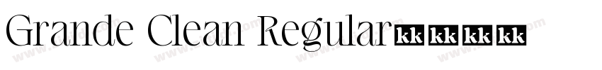 Grande Clean Regular字体转换 Grande Clean Regular字体转换